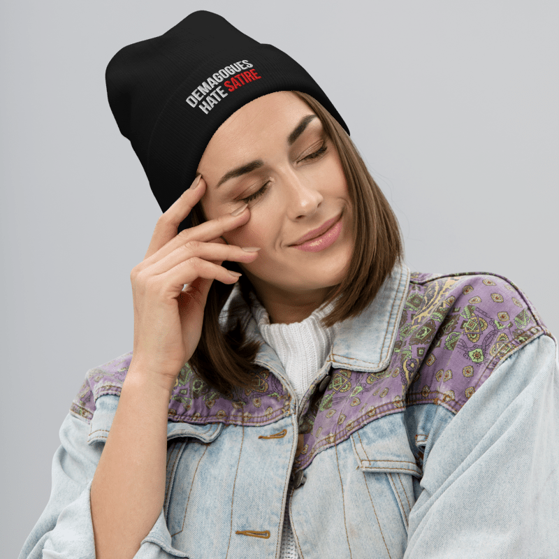 "Demagogues Hate Satire" Beanie